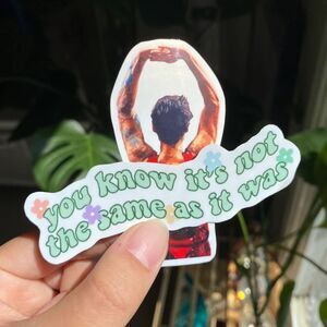 3/$20 Harry Styles “You know it’s not the same as it was” Vinyl Sticker - 2 Pack